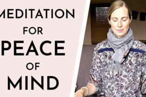 Guided Meditation for Peace of Mind, Clarity and Focus